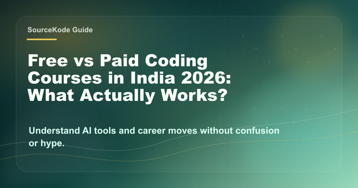 Install Coding Course 2026 Free vs Paid Coding Courses India 2026: Truth | SourceKode